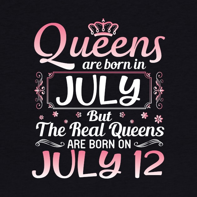 Queens Are Born In July Real Queens Are Born On July 13 Birthday Nana Mom Aunt Sister Wife Daughter by joandraelliot